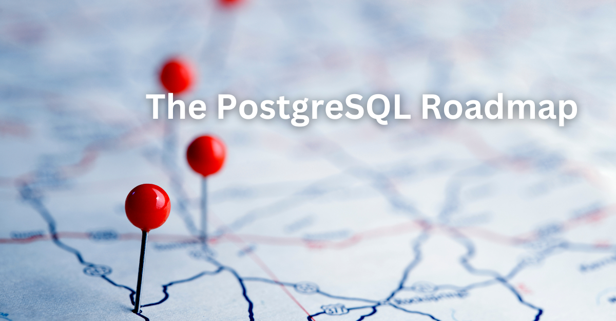 PostgreSQL Roadmap